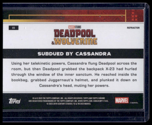 2025 Topps Chrome Deadpool #85 Subdued by Cassandra Refractor