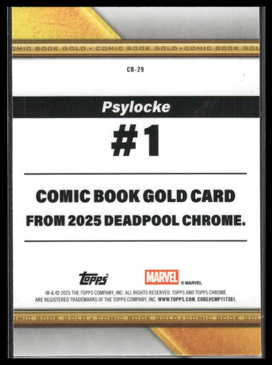 2025 Topps Chrome Deadpool #CB-29 Psylocke #1 Comic Book Gold