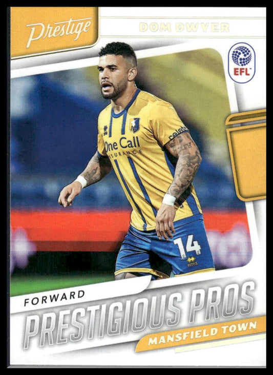 2025-26 Panini Prestige EFL #9 Dom Dwyer Prestigious Pros