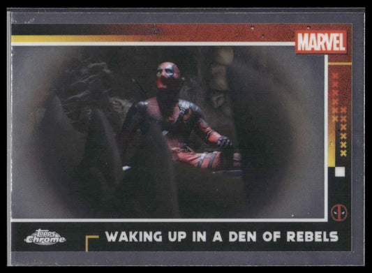2025 Topps Chrome Marvel Deadpool #77 Waking Up In A Den of Rebels