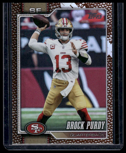 2026 Topps Flagship #185 Brock Purdy Pigskin Texture Foil