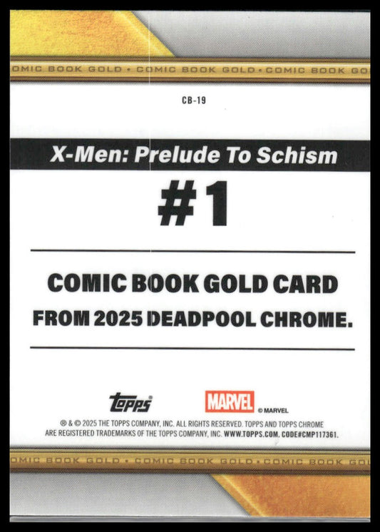 2025 Topps Chrome Deadpool #CB-19 X-Men: Prelude To Schism #1 Comic Book Gold